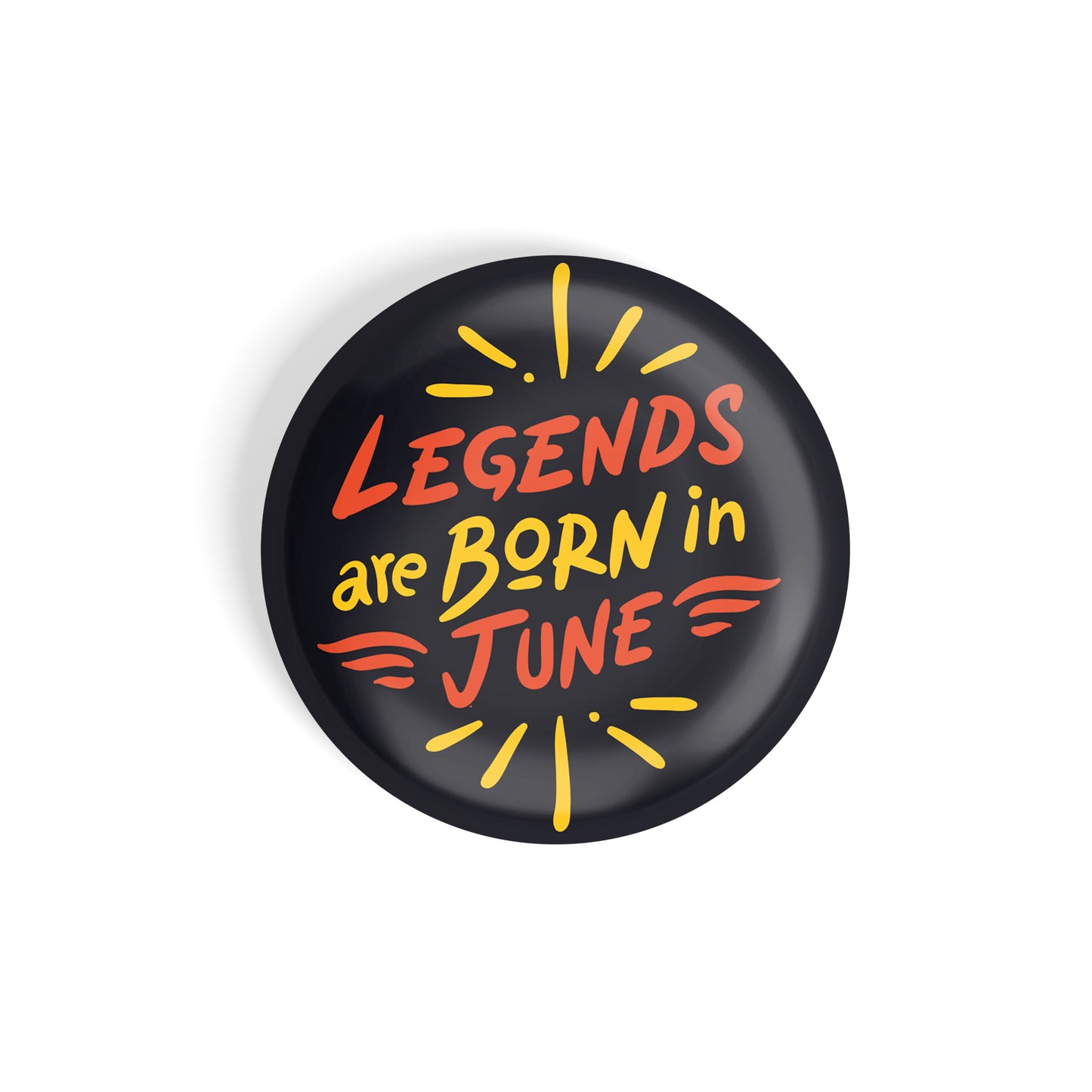 dhcrafts Round Fridge Magnet Black Color Legends Are Born In June Glossy Finish Design Pack of 1 (58 mm)