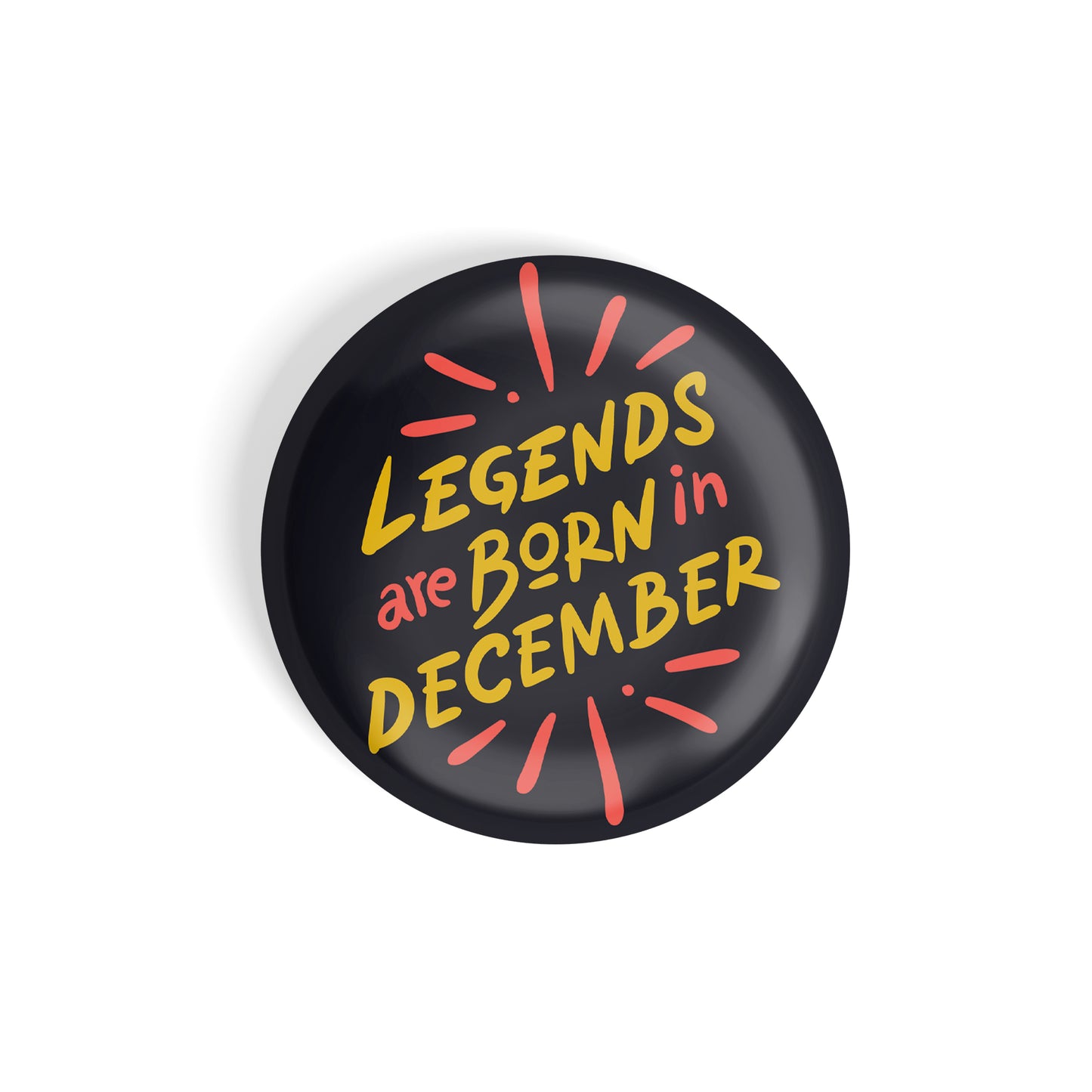 dhcrafts Round Fridge Magnet Black Color Legends Are Born In December Glossy Finish Design Pack of 1 (58 mm)