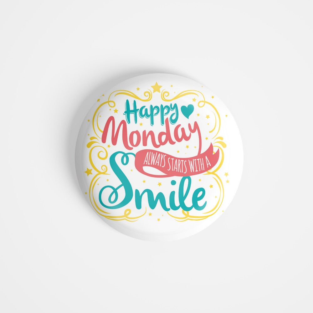 dhcrafts Round Fridge Magnet White Monday Always Starts With A Smile Glossy Finish Design Pack of 1 (75 mm)