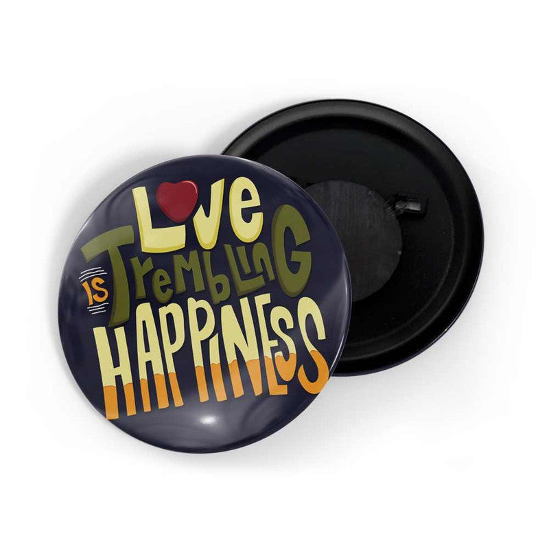 dhcrafts Black color Round Fridge Magnet Love Trembling Happens Glossy Finish Design Pack of 1 (75 mm)