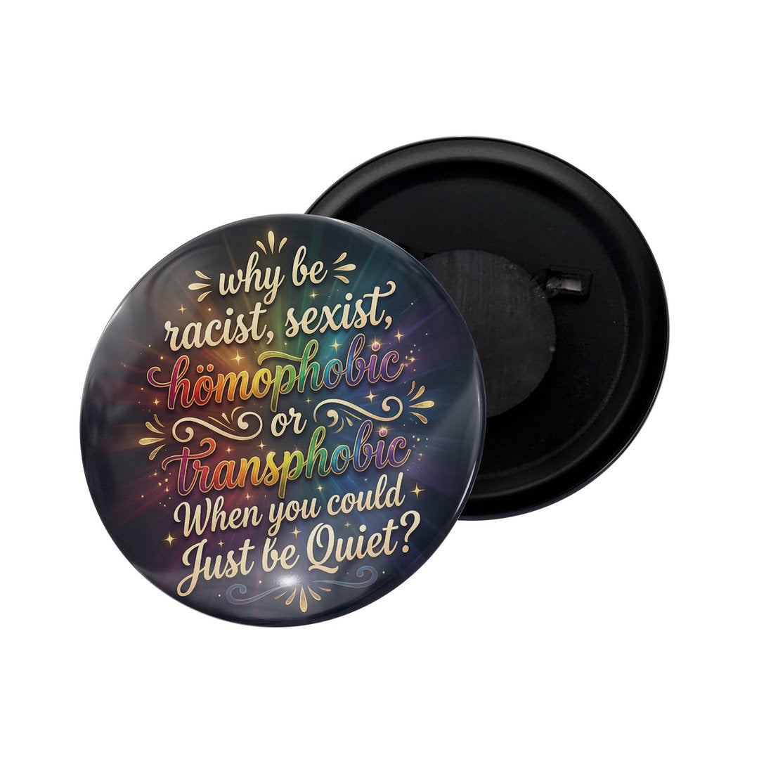 dhcrafts Fridge Magnet Black Color LGBTQ Just Be Quiet D1 Glossy Finish Design Pack of 1
