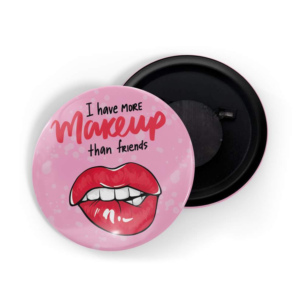 dhcrafts Fridge Magnet Pink Girl Power I Have More Makeup Than Friends D2 Glossy Finish Design Pack of 1