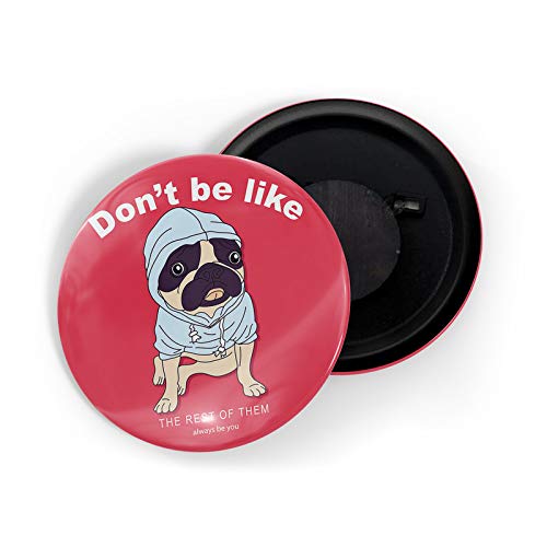 dhcrafts Red color Round Fridge Magnet Don’t Be Like The Rest Of Them Always Be You Glossy Finish Design Pack of 1 (58 mm)