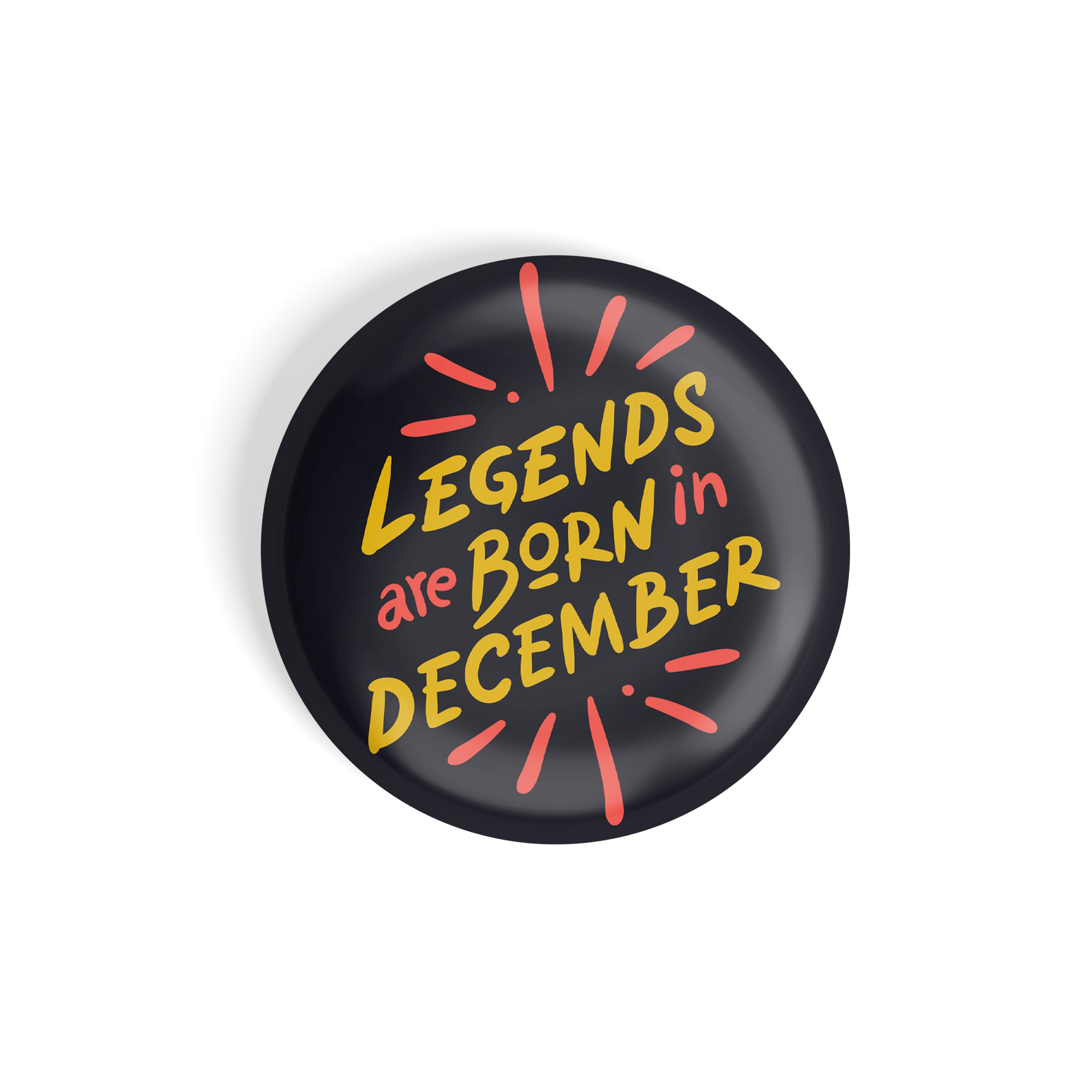 dhcrafts Round Fridge Magnet Black Color Legends Are Born In December Glossy Finish Design Pack of 1 (58 mm)