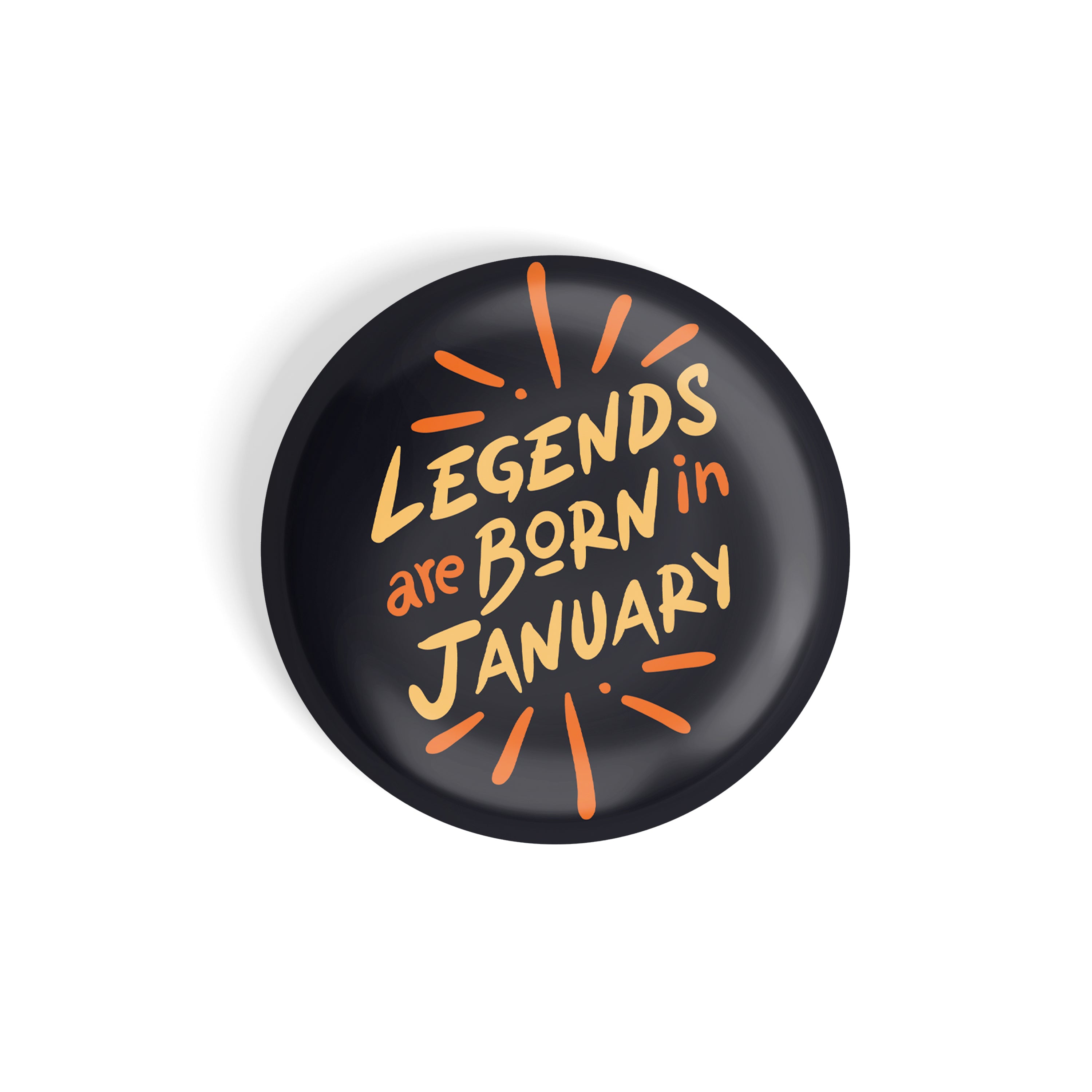 dhcrafts Round Fridge Magnet Black Color Legends Are Born In January Glossy Finish Design Pack of 1 (58 mm)
