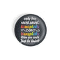 dhcrafts Round Fridge Magnet Black Color LGBTQ Just Be Quiet D1 Glossy Finish Design Pack of 1 (75 mm)