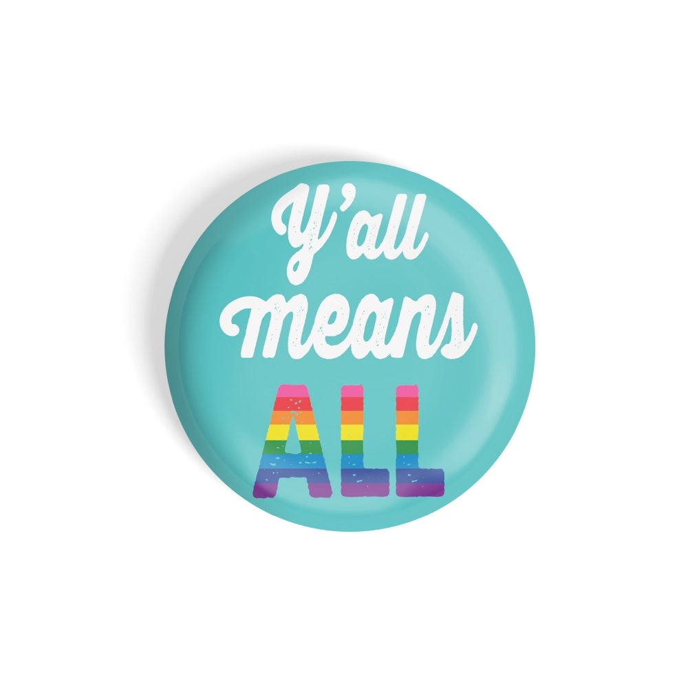 dhcrafts Round Fridge Magnet Blue Color LGBTQ Y'll Means All D7 Glossy Finish Design Pack of 1 (58 mm)
