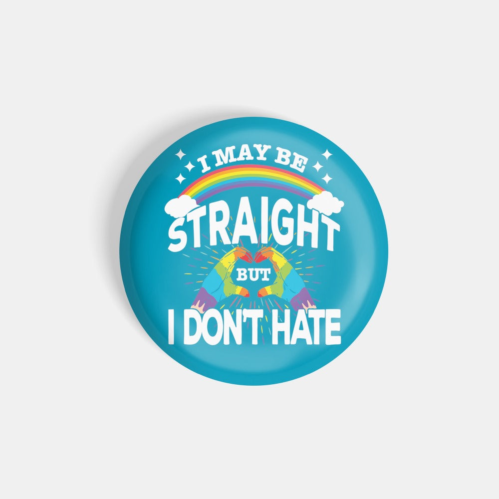dhcrafts Round Fridge Magnet Blue Color LGBTQ I May Be Straight But I Don't Hate D20 Glossy Finish Design Pack of 1 (75 mm)