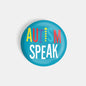 dhcrafts Round Fridge Magnet Blue Color Autism Speak Glossy Finish Design Pack of 1 (58 mm)