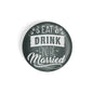 dhcrafts Round Fridge Magnet Green Color Eat Drink And Be Married Glossy Finish Design Pack of 1 (58 mm)