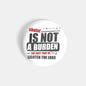 dhcrafts Round Fridge Magnet White Shalat Is Not A Burden The Fact That He Lighten The Load Glossy Finish Design Pack of 1 (58 mm)