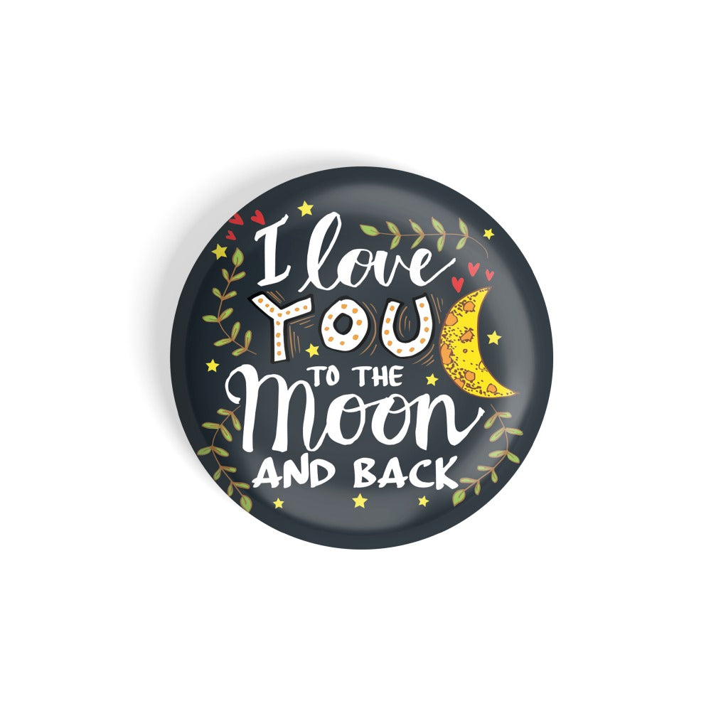 dhcrafts Round Fridge Magnet Black I Love You To The Moon And Back D2 Glossy Finish Design Pack of 1 (58 mm)