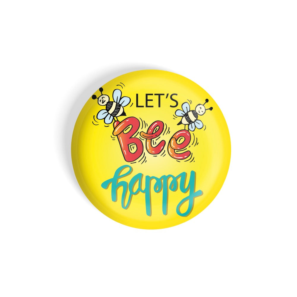 dhcrafts Round Fridge Magnet Yellow Let's Bee Happy Glossy Finish Design Pack of 1
