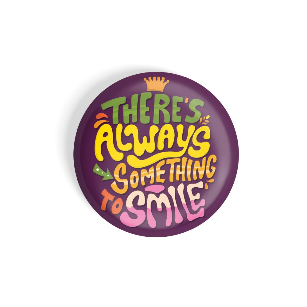 dhcrafts Round Fridge Magnet Quotes Purple There Is Always Something To Smile D2 Glossy Finish Design Pack of 1 (58 mm)