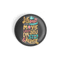 dhcrafts Round Fridge Magnet Quotes Black Life Is Not A Movie Which You Can Stop And Repeat Glossy Finish Design Pack of 1 (58 mm)