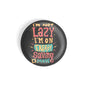 dhcrafts Round Fridge Magnet Quotes Black I'm Not Lazy I'm On Energy Saving Mode Glossy Finish Design Pack of 1 (58 mm)