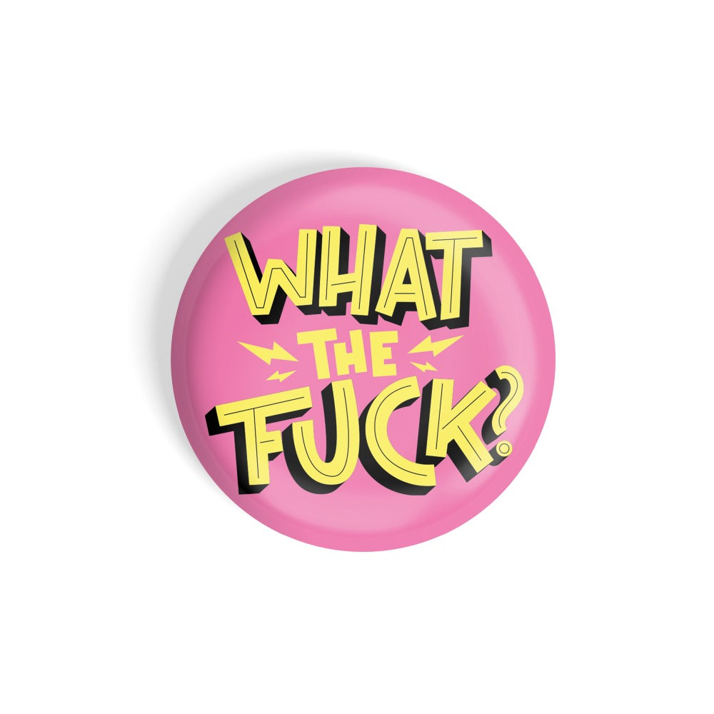 dhcrafts Round Fridge Magnet Quotes Pink What The .... Glossy Finish Design Pack of 1 (58 mm)