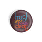 dhcrafts Round Fridge Magnet Quotes Brown Trust Your Crazy Ideas Glossy Finish Design Pack of 1 (58 mm)