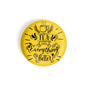 dhcrafts Round Fridge Magnet Yellow Food Lovers Tea Makes Everything Better D1 Glossy Finish Design Pack of 1 (58 mm)