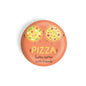 dhcrafts Round Fridge Magnet Orange Food Lovers Pizza Tastes Better With Friends D9 Glossy Finish Design Pack of 1 (58 mm)