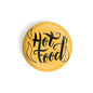 dhcrafts Round Fridge Magnet Yellow Food Lovers Hot Food Glossy Finish Design Pack of 1 (58 mm)
