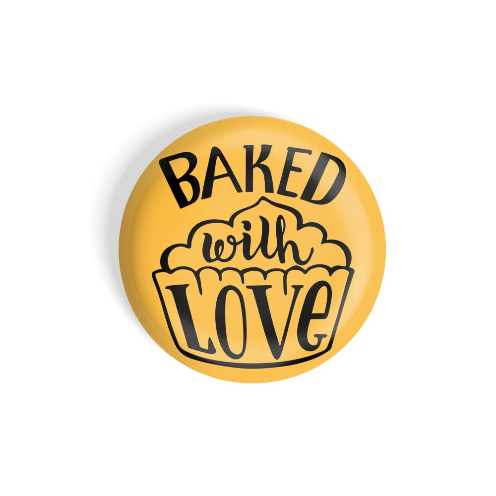 dhcrafts Round Fridge Magnet Yellow Food Lovers Baked With Love D2 Glossy Finish Design Pack of 1 (58 mm)