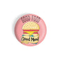 dhcrafts Round Fridge Magnet Multicolour Food Lovers Good Food Good Mood Burger Glossy Finish Design Pack of 1 (58 mm)