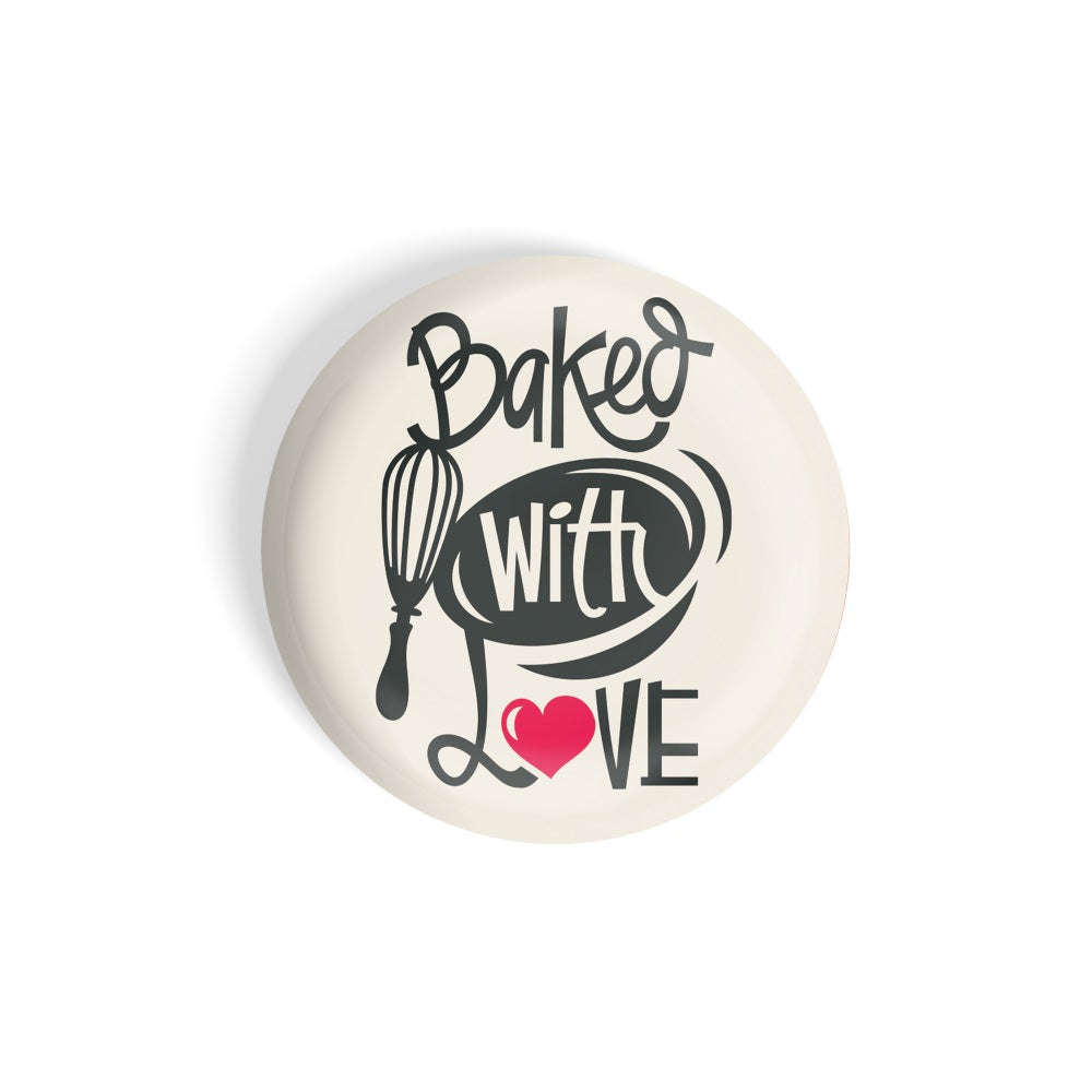 dhcrafts Round Fridge Magnet Grey Food Lovers Baked With Love D3 Glossy Finish Design Pack of 1 (58 mm)