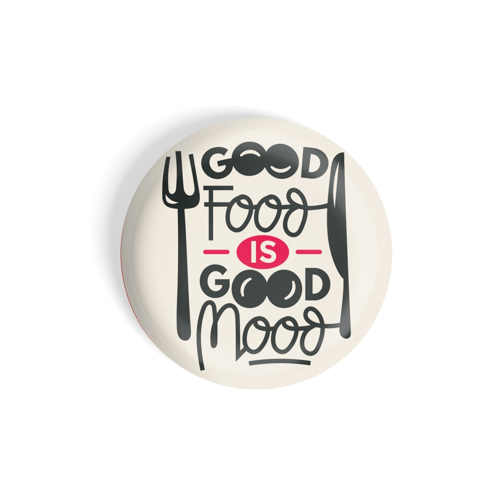 dhcrafts Round Fridge Magnet Grey Food Lovers Good Food Is Good Mood Glossy Finish Design Pack of 1 (58 mm)