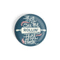 dhcrafts Round Fridge Magnet Blue Food Lovers They See Me Rolling They Flating Glossy Finish Design Pack of 1