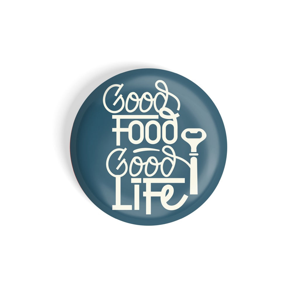 dhcrafts Round Fridge Magnet Blue Food Lovers Good Food Good Life D2 Glossy Finish Design Pack of 1 (58 mm)