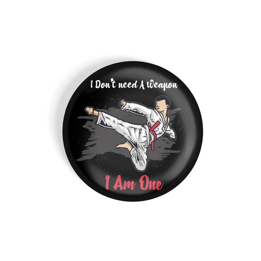 dhcrafts Round Fridge Magnet Sports Multicolour I Don't Need A Weapon I Am One Karate Glossy Finish Design Pack of 1 (58 mm)