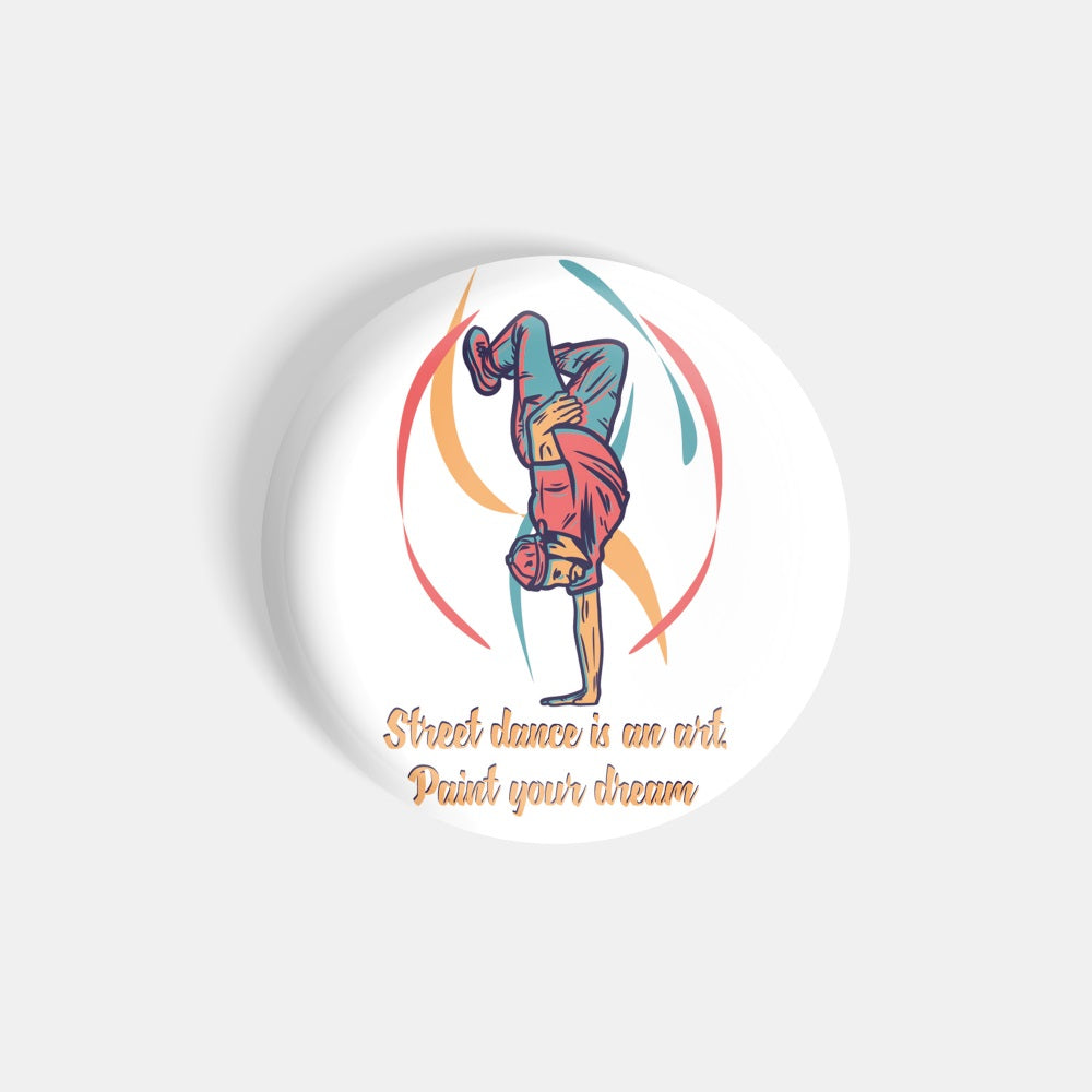 dhcrafts Round Fridge Magnet Sports Multicolour Street Dance Is Art Paint Your Dream Glossy Finish Design Pack of 1 (58 mm)