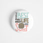 dhcrafts Round Fridge Magnet White Food Lovers The Best Things In Life Are Sweet Glossy Finish Design Pack of 1 (58 mm)