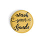 dhcrafts Round Fridge Magnet Yellow Food Lovers Wash Your Hands Glossy Finish Design Pack of 1