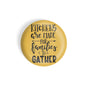 dhcrafts Round Fridge Magnet Yellow Food Lovers Kitchens Are Made For Families To Gather Glossy Finish Design Pack of 1