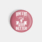 dhcrafts Round Fridge Magnet Pink Food Lovers Wine A Bit You'll Feel Better Glossy Finish Design Pack of 1 (58 mm)