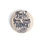 dhcrafts Round Fridge Magnet Orange Food Lovers Trust Me You Can Dance "Beer" Glossy Finish Design Pack of 1 (58 mm)