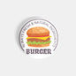 dhcrafts Round Fridge Magnet White Food Lovers Burger Always Fresh And Natural Ingredients Glossy Finish Design Pack of 1 (58 mm)