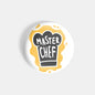 dhcrafts Round Fridge Magnet White Food Lovers Master Chef Glossy Finish Design Pack of 1 (58 mm)