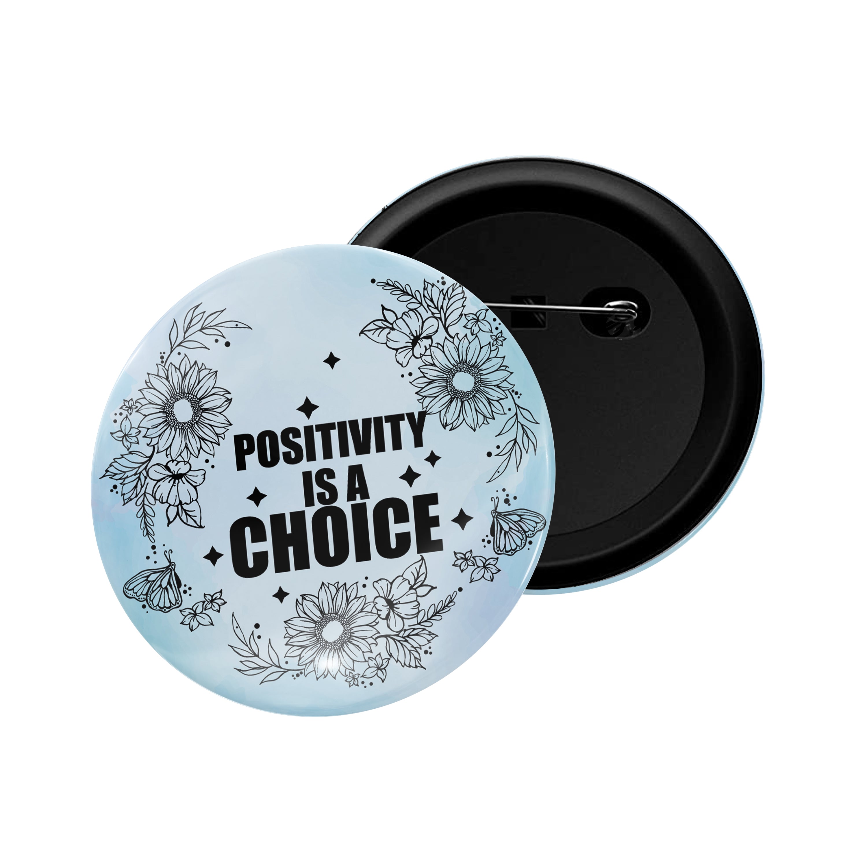 dhcrafts Round Pin Badge Multicolor Positivity Is A Choice Glossy Finish Design Pack of 1  (58mm)