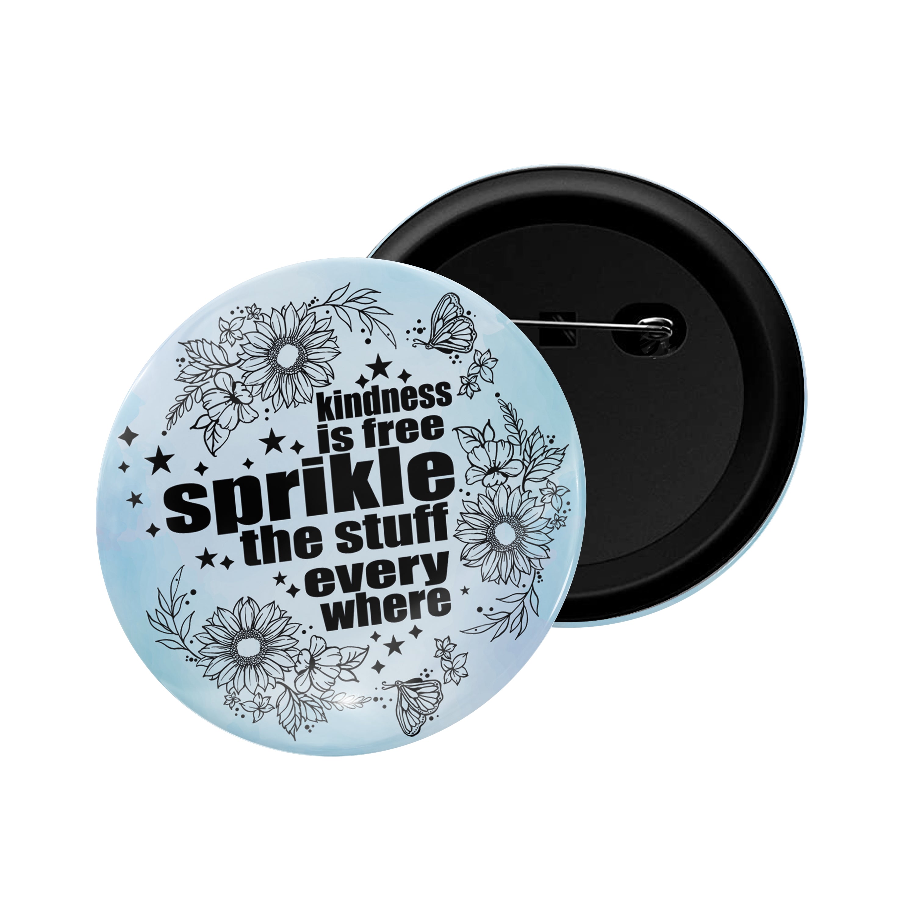 dhcrafts Round Pin Badge Multicolor Kindness Is Free Sprinklr The Stuff Over Every Where Glossy Finish Design Pack of 1  (58mm)