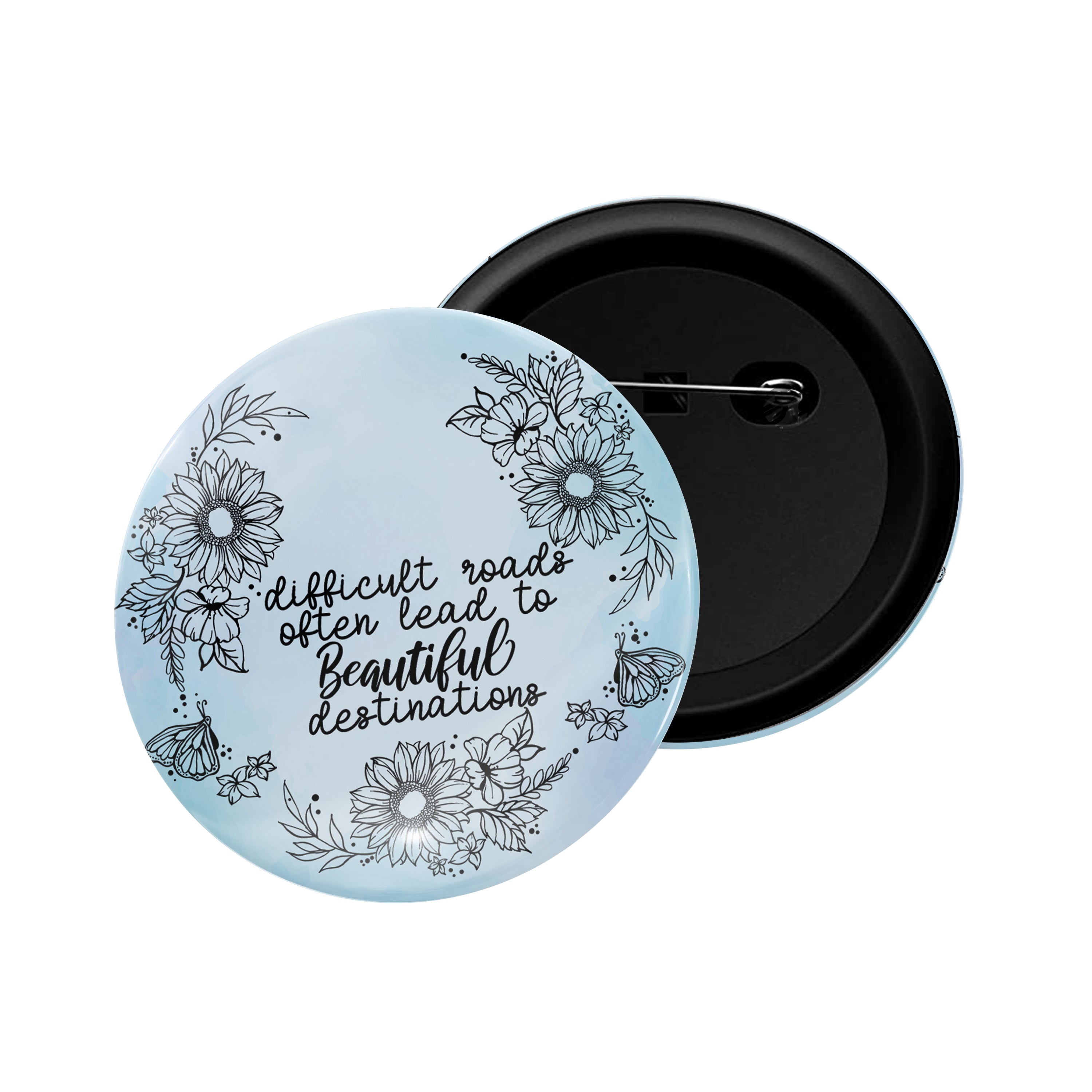 dhcrafts Round Pin Badge Multicolor Difficult Road Ofen Leads To Beautiful Destination Glossy Finish Design Pack of 1  (58mm)