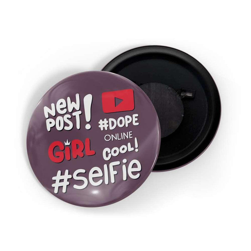 dhcrafts Brown color Round Fridge Magnet New Post Dope Girl Cool Selfie Glossy Finish Design Pack of 1 (58 mm)