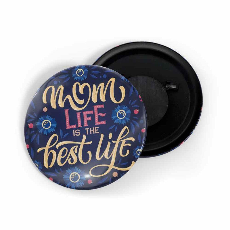 dhcrafts Blue color Round Fridge Magnet Mom Life Is The Best Life Glossy Finish Design Pack of 1 (75 mm)
