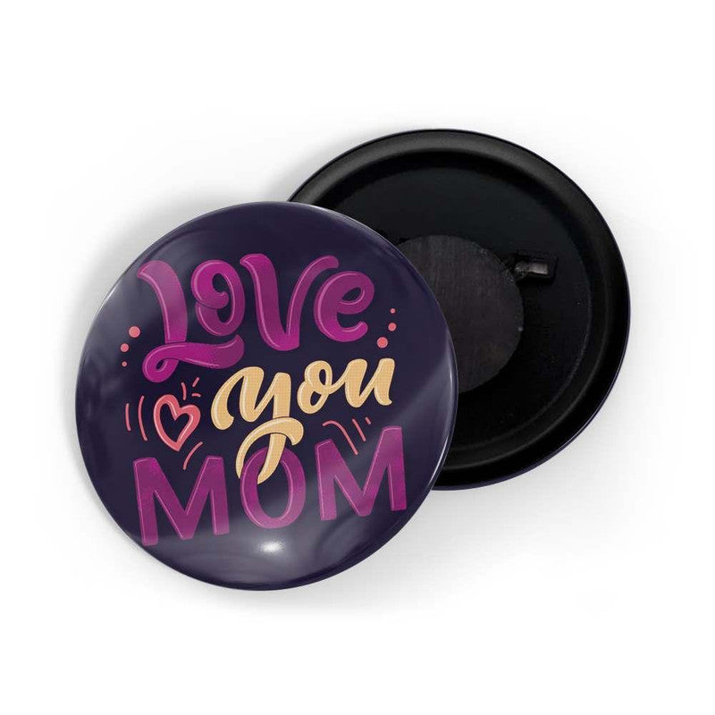 dhcrafts Blue color Round Fridge Magnet Love You Mom Glossy Finish Design Pack of 1 (75 mm)