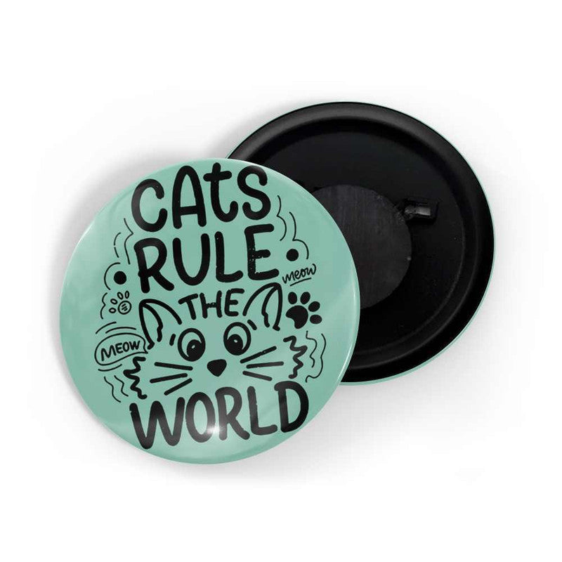 dhcrafts Green color Round Fridge Magnet Cat Rules The World D2 Glossy Finish Design Pack of 1 (75 mm)