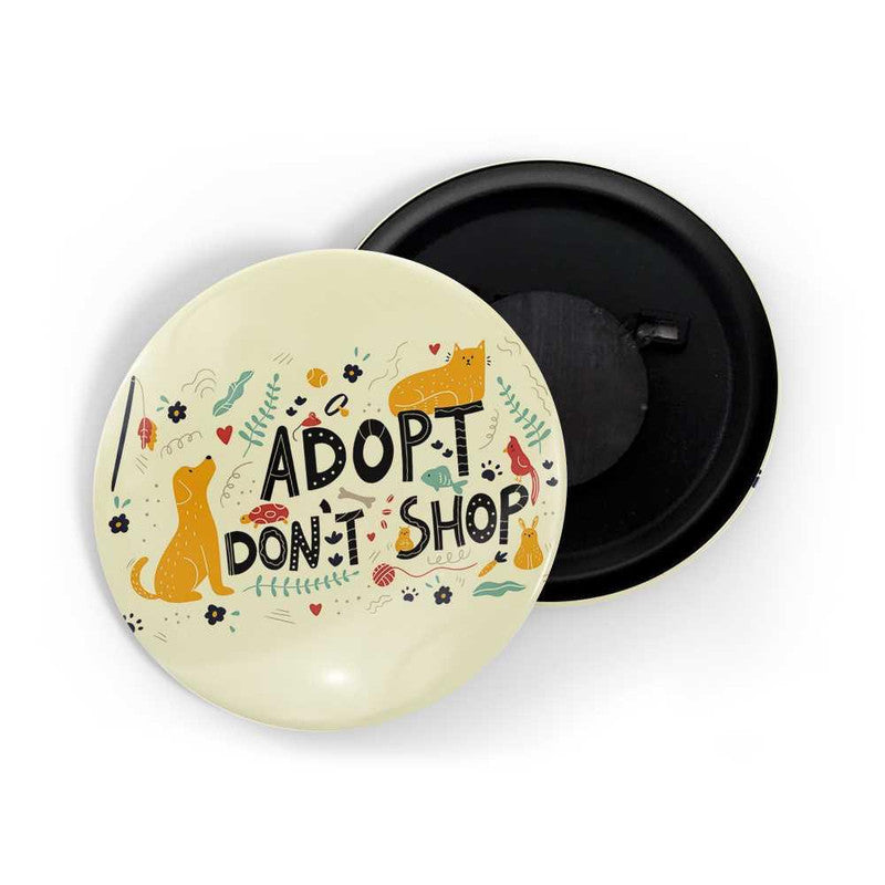 dhcrafts Yellow color Round Fridge Magnet Adopt Don't Shop Glossy Finish Design Pack of 1 (75 mm)