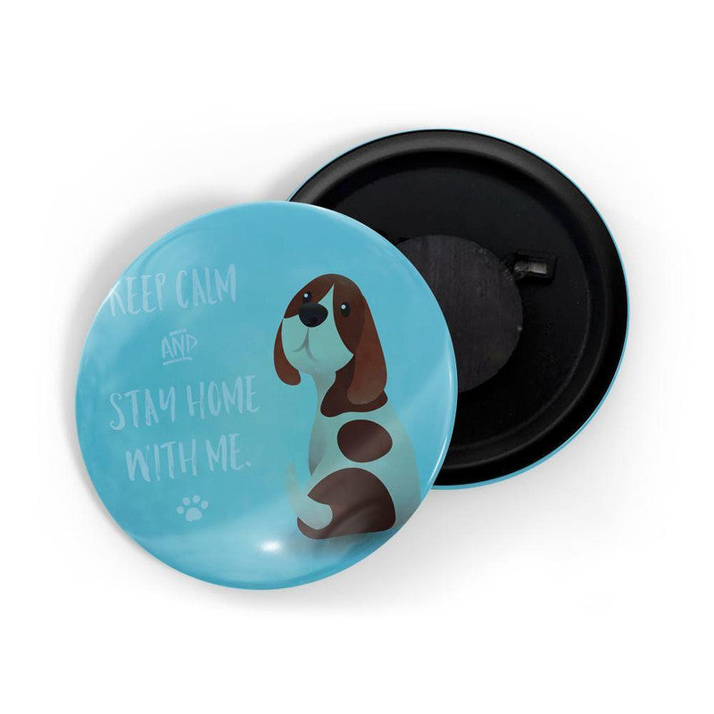 dhcrafts Blue color Round Fridge Magnet Keep Calm And Stay Home With Me Glossy Finish Design Pack of 1