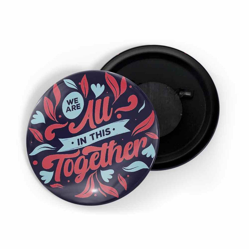 dhcrafts Blue color Round Fridge Magnet We Are All In This Together D1 Glossy Finish Design Pack of 1 (75 mm)